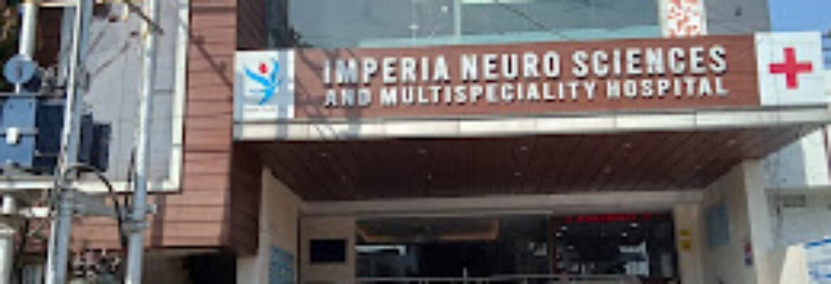 Imperia Neuro Sciences and Multispeciality Hospital