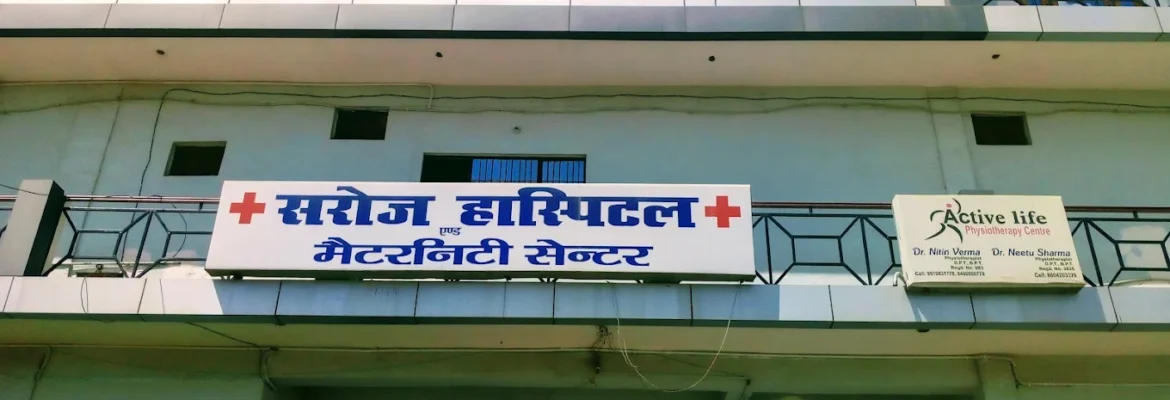 Saroj Hospital And Maternity Center