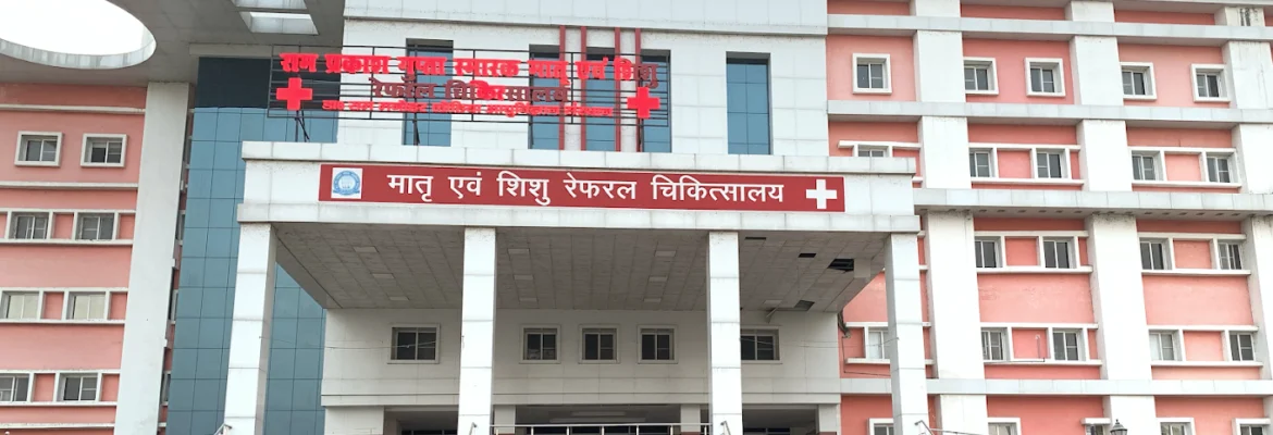 Ram Prakash Gupta Mother And Child State Referral Hospital