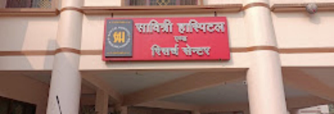 Savitri hospital and research centre