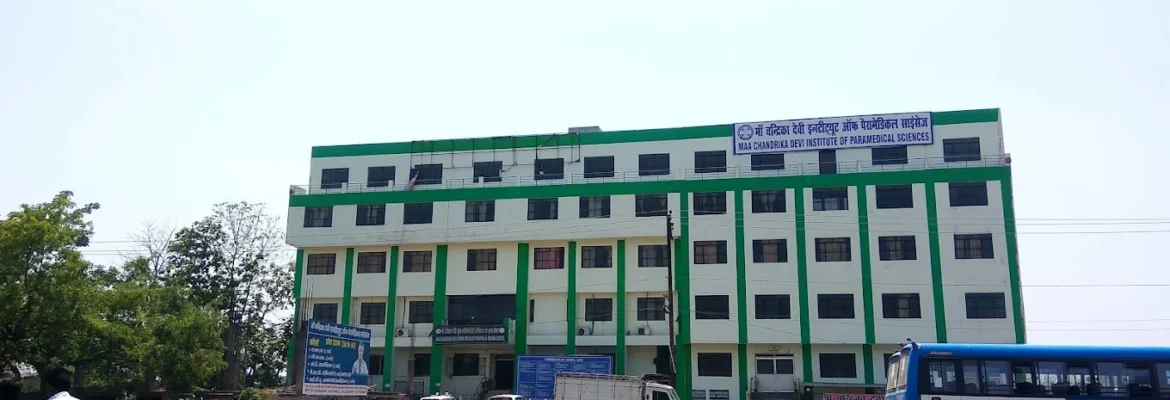 Maa Chandrika Devi Hospital and Institute & Research Centre, Lucknow
