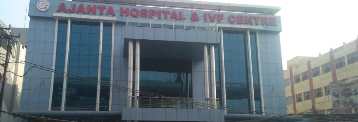 Ajanta Hospital and IVF Centre