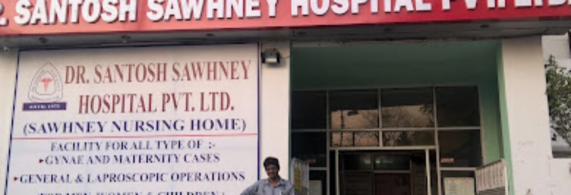 Dr Santosh Sawhney Hospital Pvt Ltd
